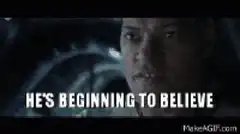 He's beginning to believe