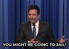 Jimmy Fallon You Might Be Going To Jail