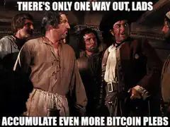 There's Only One Way Out Lads Accumulate Bitcoin