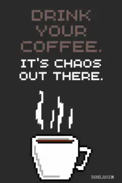 Drink Your Coffee Pixel Art