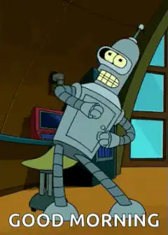 Bender Good Morning