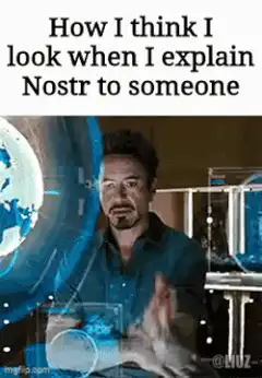 Tony Stark explaining Nostr