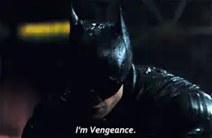 Batman says I'm Vengeance