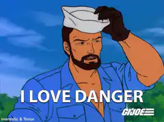I Love Danger G.I. Joe