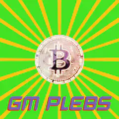 GM PLEBS KEEP STACKING Bitcoin