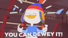 Dewey Duck You Can Dewey It