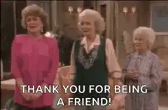 Golden Girls Thank You For Being A Friend