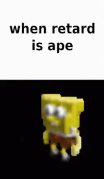 SpongeBob dancing when retard is ape