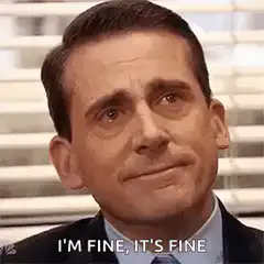 Michael Scott I'm Fine It's Fine