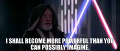 Obi-Wan I Shall Become More Powerful
