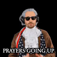 Prayers Going Up George Washington