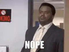 Andy Bernard says nope