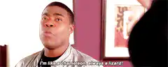 Tracy Morgan I'm like a chameleon always a lizard