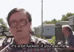 It's a bit fucked, if you ask me