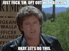 Knight Rider Opt Out With Bitcoin