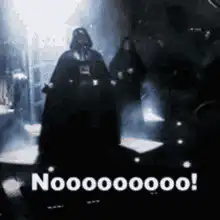 Darth Vader screaming Nooooo