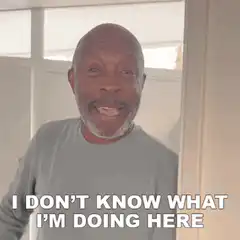 I Don't Know What I'm Doing Here