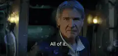 Harrison Ford All of it