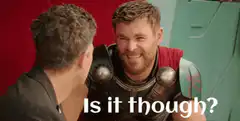 Thor Is It Though