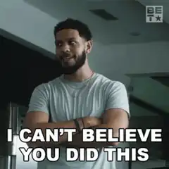 I Can't Believe You Did This