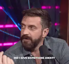 Did I give something away?
