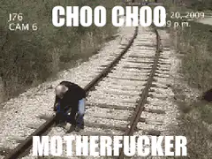 Choo Choo Motherfucker