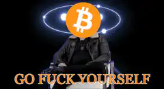 Bitcoin Saturn Guy Go Fuck Yourself