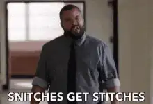Snitches Get Stitches
