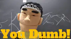You Dumb! Puppet
