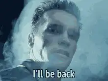 I'll be back fading out