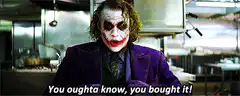 Joker You Oughta Know You Bought It