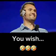 You wish... laughing emojis