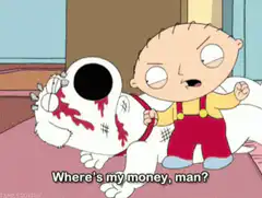 Stewie shaking Brian asking for money