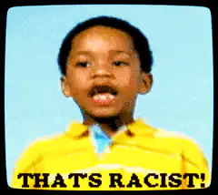 That's Racist Kid