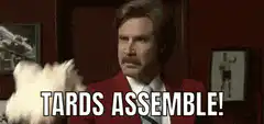 Ron Burgundy Tards Assemble