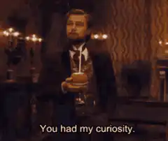 You had my curiosity now you have my attention
