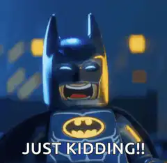 Lego Batman Just Kidding