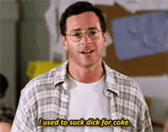 Barney Stinson I used to suck dick for coke