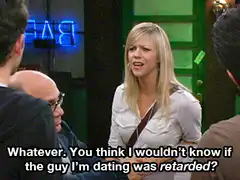 Sweet Dee dating a retarded person