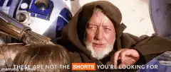 Obi-Wan Kenobi These Are Not The Shorts