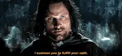 Aragorn summons the oath of the dead