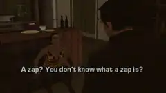 A zap? You don't know what a zap is?