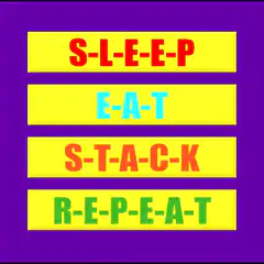 Sleep Eat Stack Repeat