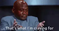 Michael Jordan That's what I'm craving for