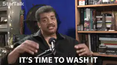 Neil deGrasse Tyson It's Time to Wash It