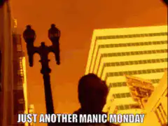 Just Another Manic Monday
