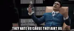 Michael Scott They Hate Us Cause They Ain't Us
