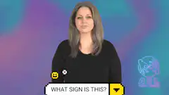 Woman signing 'what sign is this?'