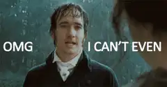 Mr. Darcy OMG I Can't Even