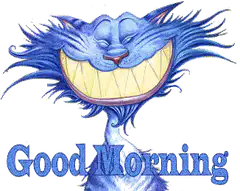 Cheshire Cat Good Morning